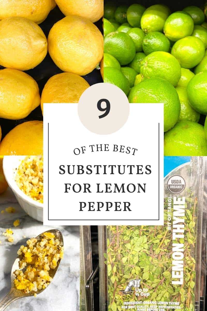 9 best substitutes for lemon pepper collage of lemon lime spoonful of homemade lemon zest and black pepper and lemon thyme herb in package